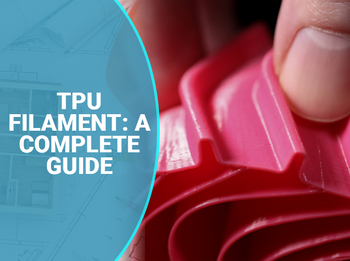 Filament TPU: una guía completa todo lo que necesitas saber sobre el filament TPU